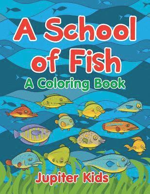 bokomslag School of Fish (A Coloring Book)