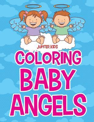 Jupiter Kids - Coloring Baby Angels, Häftad
