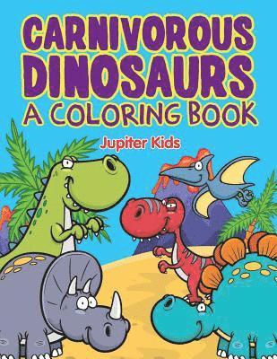 bokomslag Carnivorous Dinosaurs (A Coloring Book)