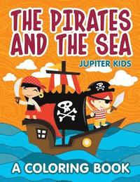 bokomslag Pirates and the Sea (A Coloring Book)
