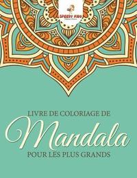 bokomslag Livre de coloriage de mandalas pour les plus grands (French Edition)