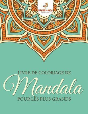 bokomslag Livre de coloriage de mandalas pour les plus grands (French Edition)