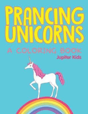 Prancing Unicorns (A Coloring Book) 1