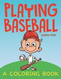 bokomslag Playing Baseball (A Coloring Book)