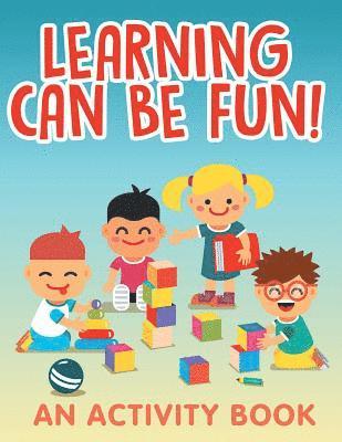 bokomslag Learning Can Be Fun! (An Activity Book)