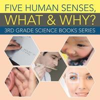 bokomslag Five Human Senses, What & Why?