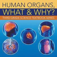 bokomslag Human Organs, What & Why?