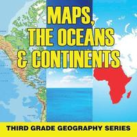 bokomslag Maps, the Oceans & Continents