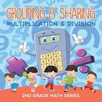 bokomslag Grouping & Sharing (Multiplication & Division)