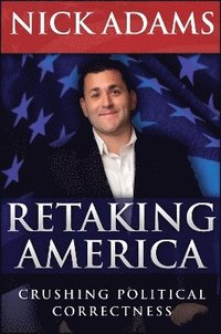 bokomslag Retaking america - crushing political correctness