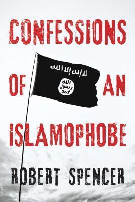 bokomslag Confessions of an Islamophobe