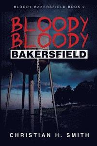 bokomslag Bloody Bloody Bakersfield