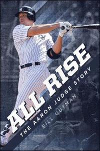 bokomslag All Rise - The Aaron Judge Story