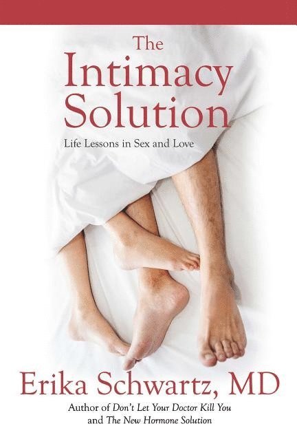Erika Schwartz, M.d. Schwartz, Erika - Intimacy Solution, Häftad