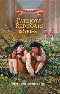bokomslag Patriots, Redcoats and Spies
