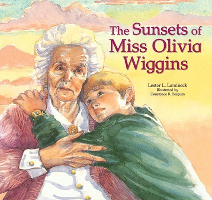 Lester L. Laminack, Lester L Laminack - The Sunsets of Miss Olivia Wiggins, Häftad