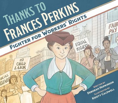 Deborah Hopkinson - Thanks to Frances Perkins, Inbunden