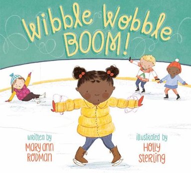 Mary Ann Rodman - Wibble Wobble Boom!, Inbunden