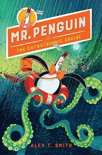bokomslag Mr. Penguin and the Catastrophic Cruise