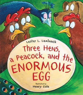 Three Hens, A Peacock, And The Enormous Egg 1