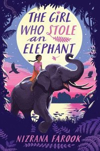 bokomslag The Girl Who Stole an Elephant