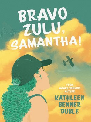 Kathleen Benner Duble - Bravo Zulu, Samantha!, Häftad