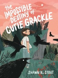 bokomslag The Impossible Destiny of Cutie Grackle