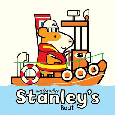 William Bee - Stanley's Boat, Inbunden