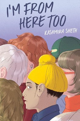 Kashmira Sheth - I'm from Here Too, Inbunden