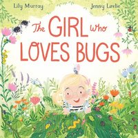bokomslag The Girl Who Loves Bugs