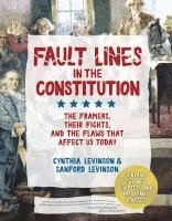 bokomslag Fault Lines in the Constitution (Third Edition): The Framers, Their Fights, and the Flaws That Affect Us Today