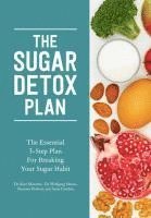 Sugar Detox Plan - The Essential 3-step Plan For Breaking Your Sugar Habit 1