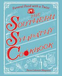 bokomslag The Southern Sympathy Cookbook