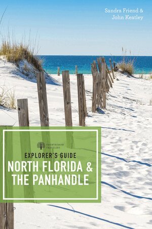 Sandra Friend, John Keatley - Explorer's Guide North Florida & the Panhandle, Häftad