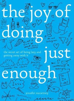 The Joy of Doing Just Enough 1