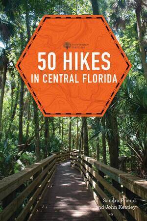 Sandra Friend, John Keatley - 50 Hikes in Central Florida, Häftad