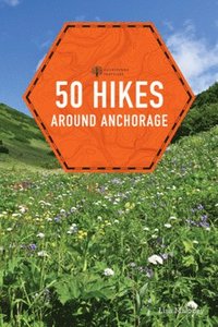 bokomslag 50 Hikes around Anchorage