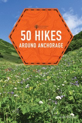 50 Hikes around Anchorage 1