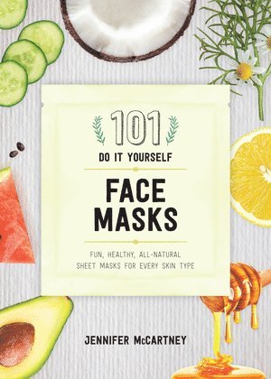 Jennifer McCartney, Jennifer Mccartney - 101 DIY Face Masks, Häftad