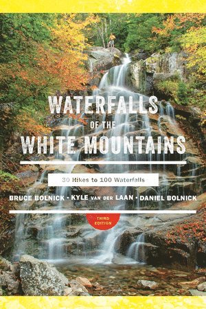 Bruce R. Bolnick, Daniel Bolnick, Kyle van der Laan, Kyle van der Laan - Waterfalls of the White Mountains, Häftad