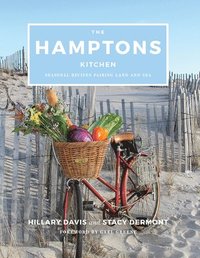 bokomslag The Hamptons Kitchen: Seasonal Recipes Pairing Land and Sea