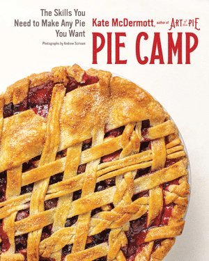 Kate McDermott, Kate Mcdermott - Pie Camp, Inbunden