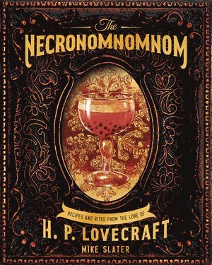 Mike Slater, LLC Red Duke Games, Red Duke Games LLC - Necronomnomnom, Inbunden