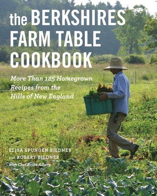 Elisa Spungen Bildner, Robert Bildner - Berkshires Farm Table Cookbook, Häftad