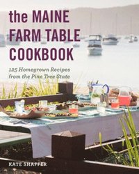 bokomslag The Maine Farm Table Cookbook