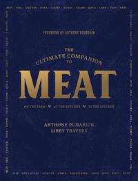 bokomslag The Ultimate Companion to Meat: On the Farm, at the Butcher, in the Kitchen