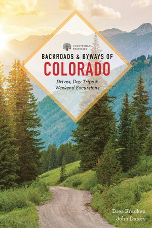 Drea Knufken, John Daters - Backroads & Byways of Colorado, Häftad