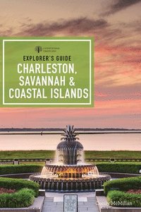 bokomslag Explorer's Guide Charleston, Savannah & Coastal Islands