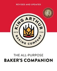 bokomslag The King Arthur Baking Company's All-Purpose Baker's Companion (Revised and Updated)