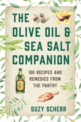 bokomslag The Olive Oil & Sea Salt Companion